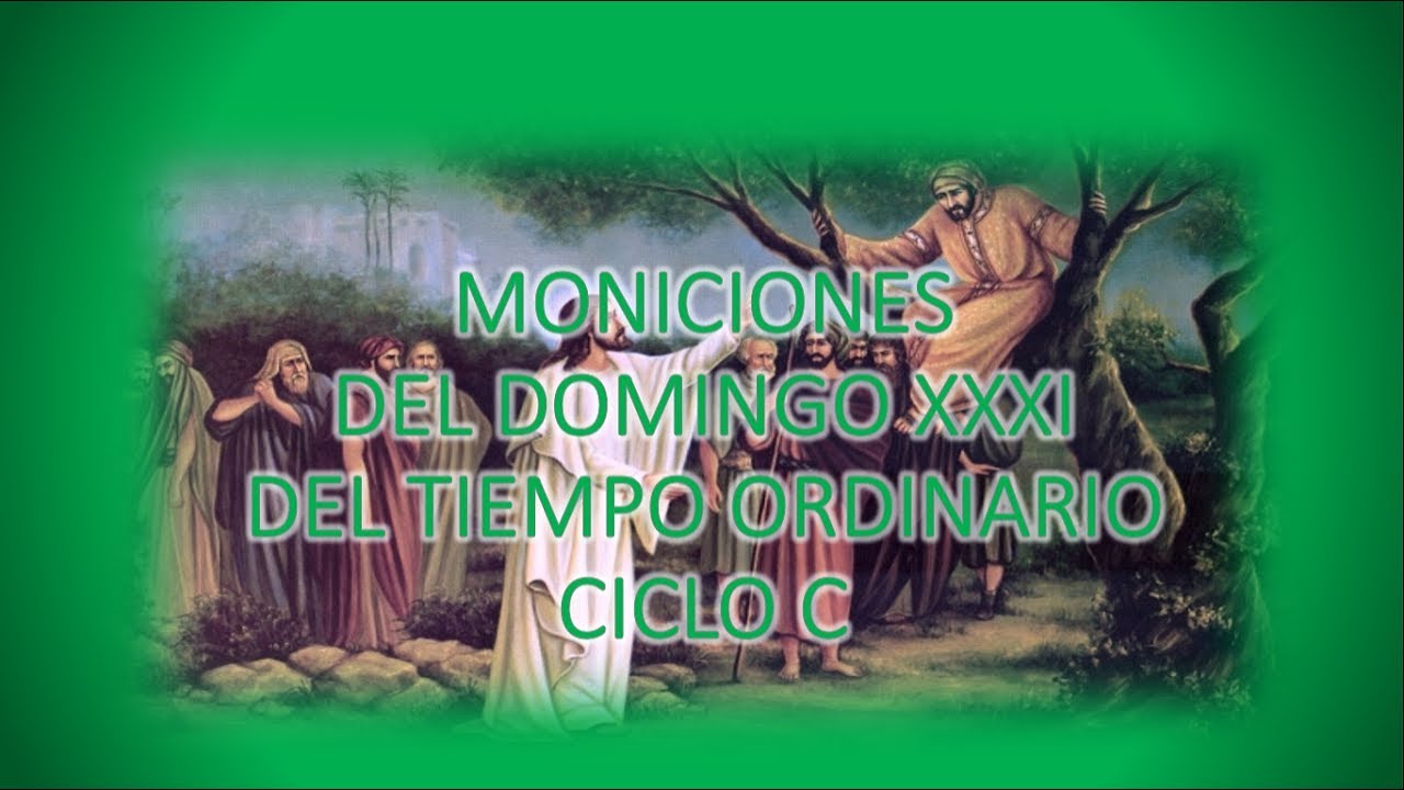 Moniciones del Domingo XXXI del Tiempo Ordinario Ciclo C - YouTube