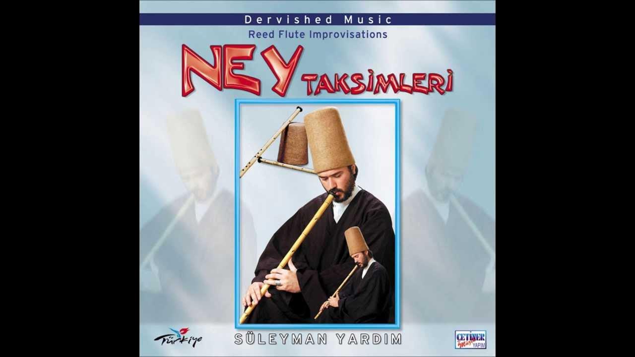 NEY TAKSİMLERİ & SÜLEYMAN YARDIM & SEGAH TAKSİM NEY TAKSİMLERİ & SÜLEYMAN YARDIM & SEGAH TAKSİM