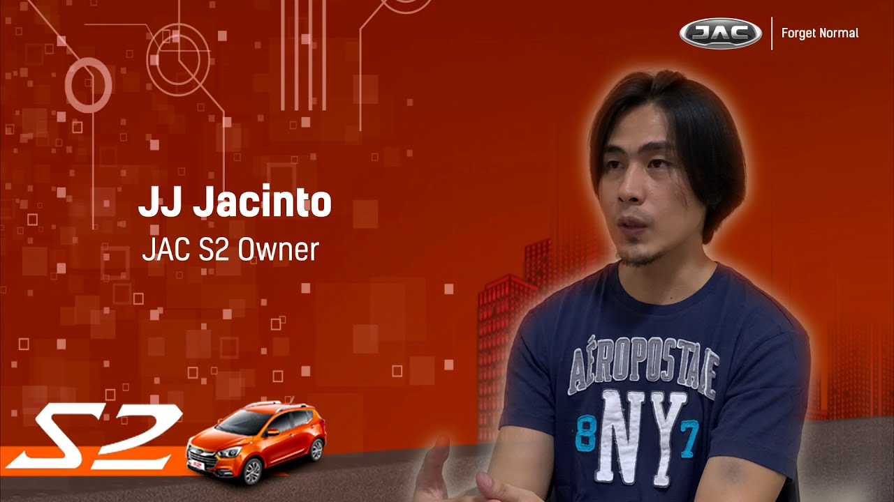 JAC S2 Owner Testimonial JJ Jacinto JAC Motors Philippines YouTube