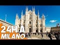 24h A MILANO - Cosa vedere in una sola giornata [TOUR]