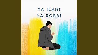 Ya Ilahi Ya Robbi