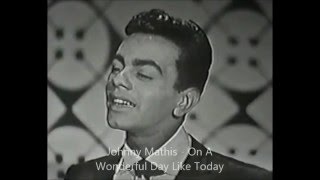 Johnny Mathis - On A Wonderful Day Like Today
