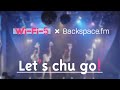 【Wi-Fi-5】Let&#39;s chu go! - in 渋谷グラッド【backspace.fm】