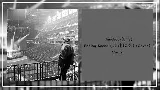 【Ver.2/韓繁中字】Jungkook(BTS) - Ending Scene (這種結局) (Cover)