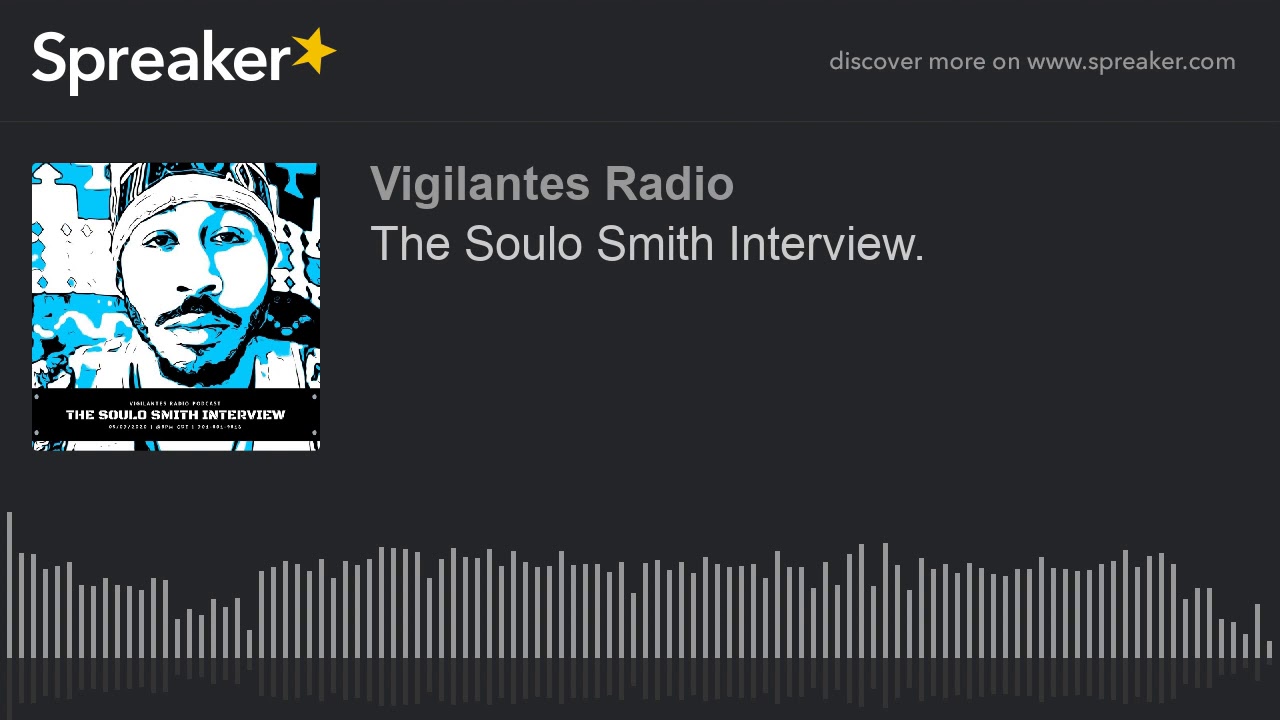 The Soulo Smith Interview.