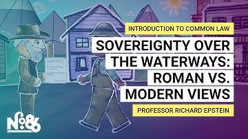 Sovereignty Over the Waterways: Roman vs. Modern Views [No. 86]