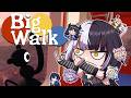 The Bigger I Walk The Bigger I Talk Probably 【Big Walk】