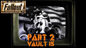 Fallout - Part 2 - Vault 15