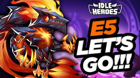 Idle Heroes - E5 Drake LET