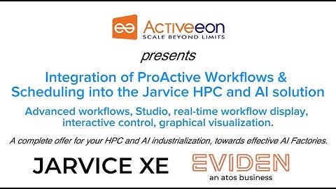 Integration of ProActive Workflows & Scheduling into the Jarvice HPC & AI solution from ATOS Eviden