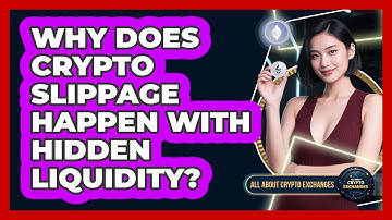 Why Does Crypto Slippage Happen With Hidden Liquidity? - All About Crypto Exchanges