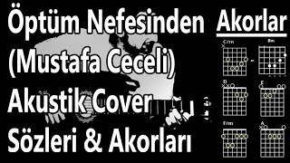 Öptüm Nefesinden (Mustafa Ceceli&Ekin Uzunlar) Akustik Cover | Öptüm Nefesinden Akor&Sözleri&Lyrics Resimi