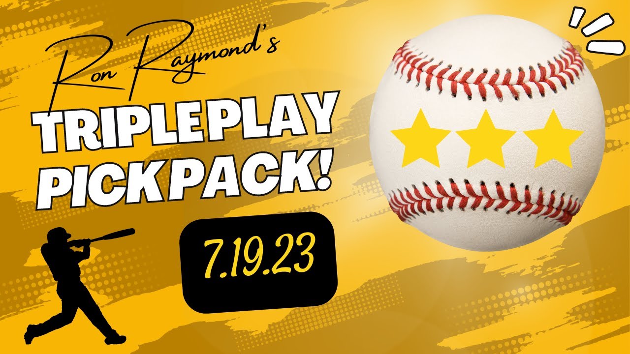 MLB Baseball Triple Play Pick Pack (07/19/23) Raymond Report YouTube