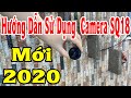 Hướng dẫn sử dụng cài đặt Camera Siêu Nhỏ SQ18 kết nối xem từ xa qua điện thoại App V380Pro