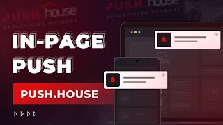How to Launch In-Page Push Advertising Campaign in Push.House