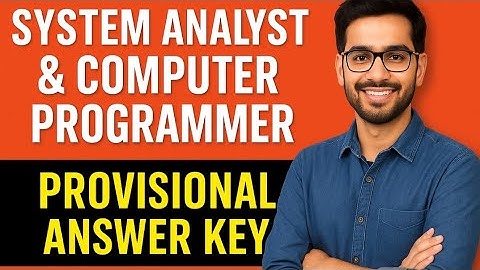 SYSTEM ANALYST & COMPUTER PROGRAMMER Exam 2025 |  Answer Key Released!
