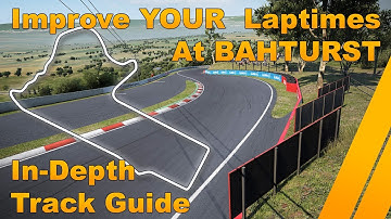 Bathurst In-Depth Track Guide