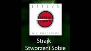 Miniatura de "Strajk - Stworzeni Sobie"