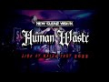 Human waste live  kaiju fest  new clear vision