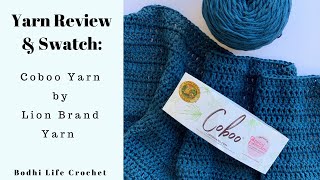 Coboo Yarn by Lion Brand Yarn // Yarn Review & Swatch // Bodhi Life Crochet