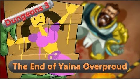 Dungeons 3 - The End of Yaina Overproud, Campaign Gameplay HD 60FPS no commentary