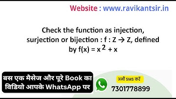 Check the function as injection, surjection or bijection : f : Z → Z, defined by f(x) = x^2 + x