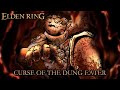 Elden Ring Lore - Curse Of The Dung Eater