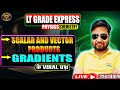 Scalars and Vector Products &amp; Gradients के VIRAL प्रश्न 🔥 | LT Grade Physics  | Saurabh Sir