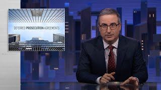 Deferred Prosecution Agreements Last Week Tonight With John Or hbo
