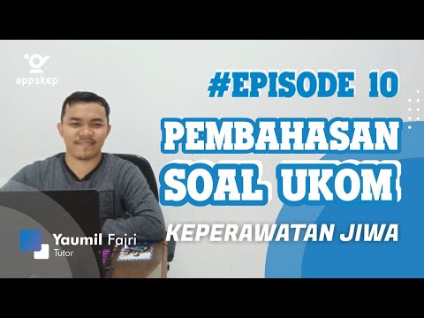 Episode10 Pembahasan Soal Ukom Prediksi Soal Keperawatan Jiwa Youtube