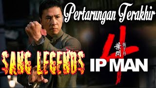 AKHIR PERJALANAN SANG LEGENDA - Alur cerita Film IP M4N 4