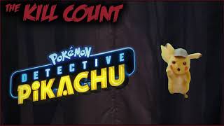 The Kill Count - Detective Pikachu (2019)
The Kill Count - Detective Pikachu (2019) The Kill Count - Detective Pikachu (2019)
