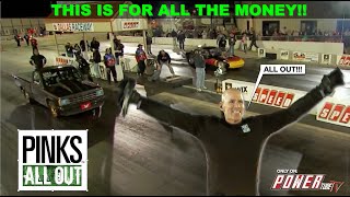 PINKS ALL OUT - Texas Goes "ALL OUT" when $18k is on the line!!!!!