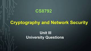 CS8792  | Cryptography and Network Security | CNS | Unit 3 | Part A | Part B | University Questions