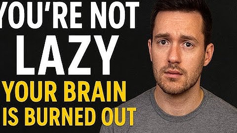 You’re Not Lazy — Your Brain Is Burned Out (Why Motivation Is Failing You)