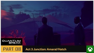 QUANTUM BREAK - Part 8 | Act 3 Junction: Amaral/Hatch (Full Game Playthrough)