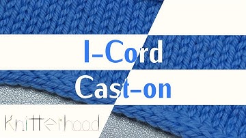 I-Cord Cast-on (No Increase Method)