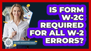 Is Form W-2c Required For All W-2 Errors?