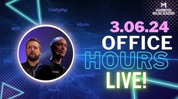 3/6/24 ViaMonstra Academy OFFICE HOURS | Updates and Q&A for anything about ConfigMgr, MDT, Intune