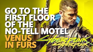 Go to the first floor of the No-Tell Motel Cyberpunk 2077