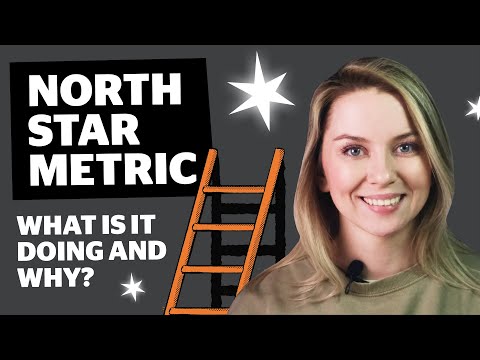 North Star Metric. What is it doing and why?