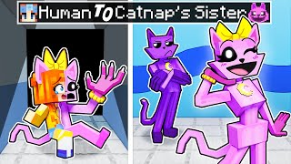 From HUMAN to CATNAP's SISTER in Minecraft!