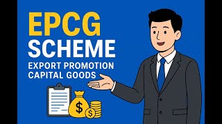 EPCG Scheme Explained | Export Promotion Capital Goods | DGFT Export Incentive Scheme 2025