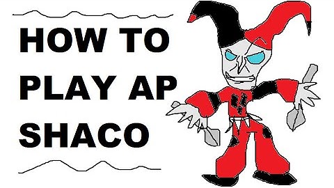 A Glorious Guide on How to Play AP Shaco