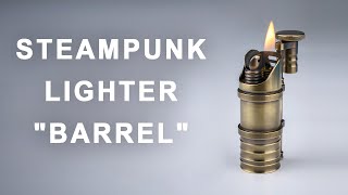 : Making a Steampunk Lighter  "Barrel"