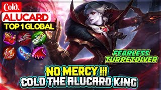 No Mercy Cold Alucard King [ Top 1 Global Alucard ] Cold. - Mobile Legends