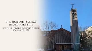 The Sixteenth Sunday in Ordinary Time 9am Mass