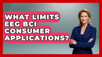 What Limits EEG BCI Consumer Applications? - Neurotech Insight Pro