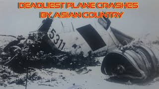 Deadliest Plane Crashes for each Asian Country