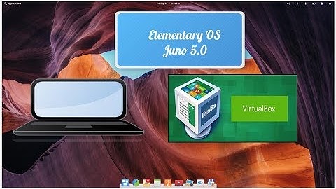How to install Elementary 5.0 Juno in Virtual Machines ?